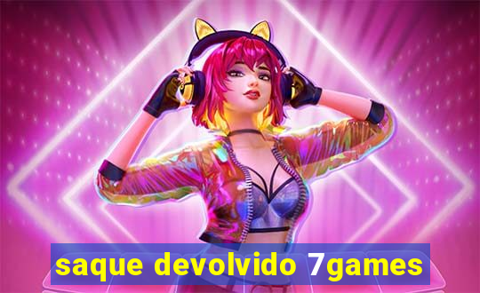 saque devolvido 7games